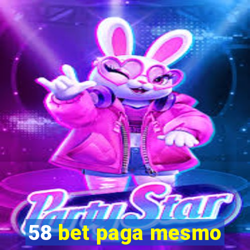 58 bet paga mesmo